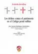 AudioLibro Los Delitos Contra el Patrimonio en el Código Penal Militar de Jose Antonio Rodríguez Santisteban