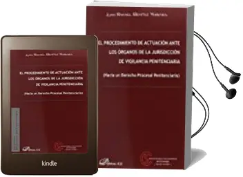 Descargar AudioLibro Procedimiento de Actuacion Ante los Organos de la Jurisdiccion de Vigilancia Penitenciaria de Juan Rafael Benítez Yébenes año 2017
