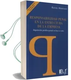 Descargar AudioLibro Responsabilidad Penal en la Estructura de la Empresa: Imputacion Juridico-Penal en Base a Roles de Rafael Berruezo año 2017