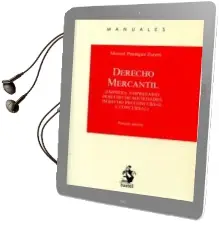 Descargar AudioLibro Derecho Mercantil (Empresa. Empresario. Derecho de Sociedades. Derecho Precuncursal y Concursal) de Manuel Paniagua Zurera año 2017