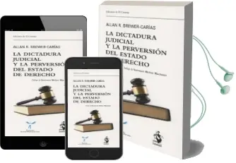 Descargar AudioLibro Dictadura Judicial y la Perversión del Estado de Derecho de Allan R. Brewer Carías año 2017