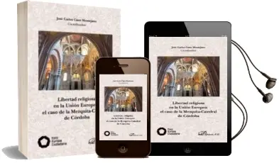 Descargar AudioLibro Libertad Religiosa en la Union Europea: El Caso de la Mezquita- Catedral de Cordoba de Dykinson año 2017