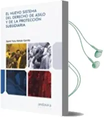 Descargar AudioLibro Nuevo Sistema de Derecho de Asilo y de la Proteccion Subsidiaria de Kahale Carrillo año 2017