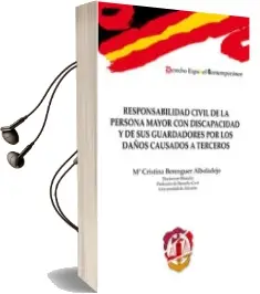 Descargar AudioLibro Responsabilidad Civil de la Persona Mayor con Discapacidad y de sus Guardadores por los Daños Causados a Terceros de Cristina Berenguer Albaladejo año 2017