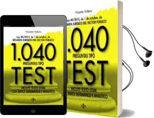 Descargar AudioLibro 1040 Preguntas Tipo Test: Ley 40/2015, de 1 de Octubre, del Regimen Juridico del Sector Publico. Incluye Texto Legal con Indice Sistematico y Analitico de Vicente Valera año 2017