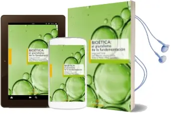 Descargar AudioLibro Bioetica. el Pluralismo de la Fundamentacion de Jorge Jose Ferrer año 2017