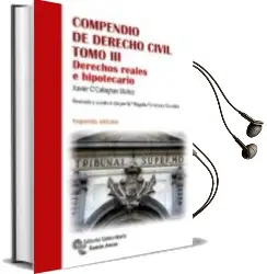 Descargar AudioLibro Compendio de Derecho Civil. Derechos Reales e Hipotecario (2ª ed. ) de Xavier O Callaghan Muñoz año 2017