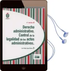 Descargar AudioLibro Derecho Administrativo: Control de la Legalidad de los Actos Administrativos de Luis Felipe Lopez Alvarez año 2017