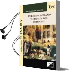 Descargar AudioLibro Derecho Romano y Ciencia del Derecho de Francisco Cuena Boy año 2017