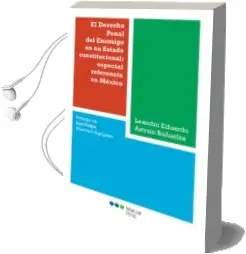 Descargar AudioLibro El Derecho Penal del Enemigo en un Estado Constitucional: Especial Referencia en Mexico de Leandro Astrain Bañuelos año 2017