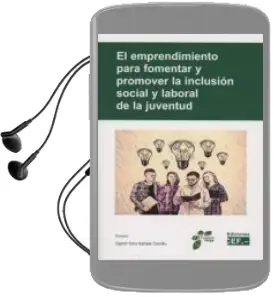 Descargar AudioLibro Emprendimiento para Fomentar y Promover la Inclusion Social Labor al de la Juventud de Djamil Tony Kahale Carrillo año 2017