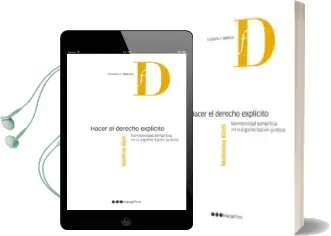 Descargar AudioLibro Hacer el Derecho Explicito. Normatividad Semantica en la Argumentacion Juridica de Matthias Klatt año 2017