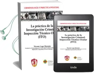 Descargar AudioLibro La Práctica de la Investigación Criminal: Inspección Técnico Ocul ar (Ito) de Vicente Lago Montejo año 2017
