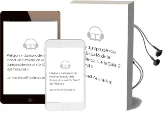 Descargar AudioLibro Religion y Jurisprudencia Penal un Estudio de la Jurisprudencia d e la Sala 2 del Tribunal s de Jaime Rosell Granados año 2017
