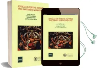 Descargar AudioLibro Repensar los Derechos Humanos para una Sociedad Globalizada de Varios Autores año 2017