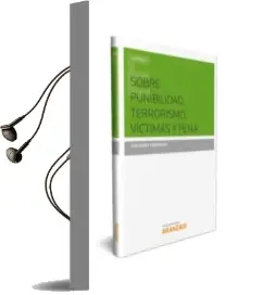 Descargar AudioLibro Sobre Punibilidad, Terrorismo, Víctimas y Pena de Jose Nuñez Fernandez año 2017