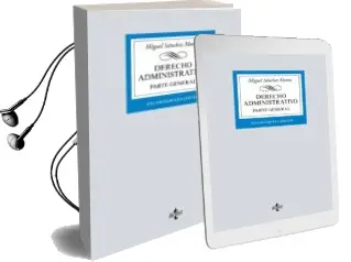 Descargar AudioLibro Derecho Administrativo (13ª Ed.): Parte General de Miguel Sanchez Moron año 2017