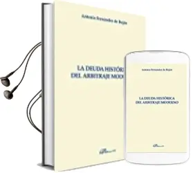 Descargar AudioLibro Deuda Historica del Arbitraje Moderno (Monografias Derecho Romano) de Antonio Fernandez De Bujan año 2017