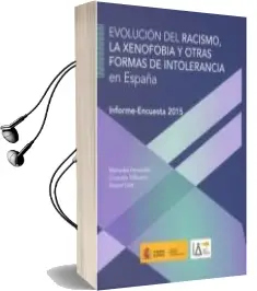 Descargar AudioLibro Evolución del Racismo, la Xenofobia y Otras Formas de Intolerancia en España de Varios Autores año 2017