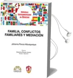 Descargar AudioLibro Familia, Confictos Familiares y Mediacion de Johanna Ponce Alburquerque año 2017