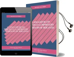 Descargar AudioLibro La Aplicacion de los Tributos en la Importacion y Exportacion de Mercancias de Fernando Casana Merino año 2017