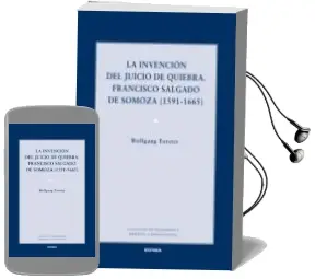 Descargar AudioLibro La Invencion del Juicio de Quiebra: Francisco Salgado de Somoza (1591-1665) de Wolfgang Forster año 2017
