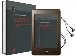 Descargar AudioLibro La Justicia Penal en Cuestión de Gabriel Ignacio Anitua año 2017