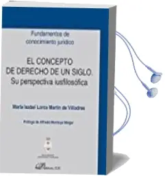 Descargar AudioLibro El Concepto de Derecho de un Siglo de Mar Ia Isabel Lorca Martin De Villodres año 2017