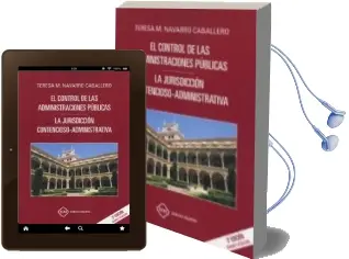Descargar AudioLibro El Control de las Administraciones Publicas: La Jurisdiccion Contencioso-Administrativa de Teresa M. Navarro Caballero año 2017