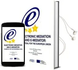 Descargar AudioLibro Electronic Mediation and E-Mediator: Proposal for the European Union de Lorenzo M. Bujosa Vadell año 2017