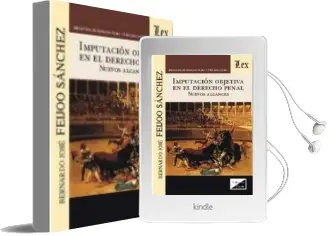 Descargar AudioLibro Imputacion Objetiva en el Derecho Penal. Nuevos Alcances de Bernardo Jose Feijoo Sanchez año 2017