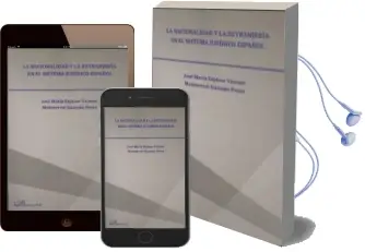 Descargar AudioLibro La Nacionalidad y la Extranjeria en el Sistema Juridico Español de Espinar Jose año 2017