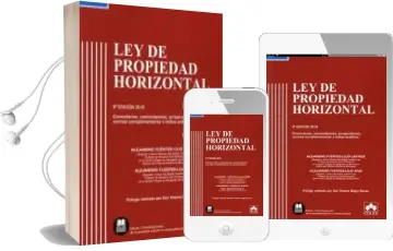Descargar AudioLibro Ley de Propiedad Horizontal: Comentarios, Concordancias, Jurispru Dencia, Normas Complementarias e Indice Analitico (9ª Ed.) de Alejandro. Fuentes Lojo Rius, Alejandro Fuentes Lojo Lastres año 2017