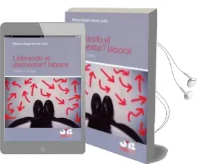 Descargar AudioLibro Liderando el ¿Bienestar? Laboral de Miguel A. Serrat Julià año 2017