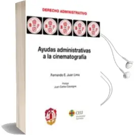 Descargar AudioLibro Ayudas Administrativas a la Cinematografía de Fernando E. Juan Lima año 2017