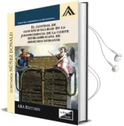 Descargar AudioLibro Control de Convencionalidad de la Corte Interamericana de Derecho s Humanos, el de Constanza Nuñez Donald año 2017