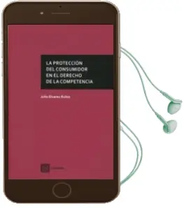 Descargar AudioLibro La Protección del Consumidor en el Derecho de la Competencia de Julio Alvarez Rubio año 2017