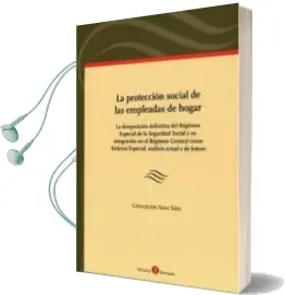 Descargar AudioLibro La Protección Social de las Empleadas de Hogar de Concepcion Sanz Saez año 2017