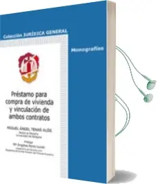 Descargar AudioLibro Prestamo para Compra de Vivienda y Vinculacion de Ambos Contratos de Miguel Ángel Tenas Alós año 2017