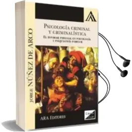 Descargar AudioLibro Psicologia Criminal y Criminalistica: El Informe Pericial en Psicologia y Psiquiatria Forense de Jorge Nuñez De Arco año 2017