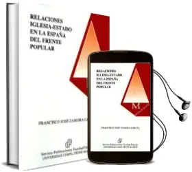Descargar AudioLibro Relaciones Iglesia-Estado en la España del Frente Popular de Francisco Jose Zamora Garcia año 2017