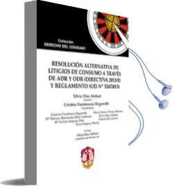 Descargar AudioLibro Resolución Alternativa de Litigios de Consumo a Través de adr y odr (Directiva 2013/11 y Reglamento (Ue) nº 524/2013) de Silvia Diaz Alabart año 2017