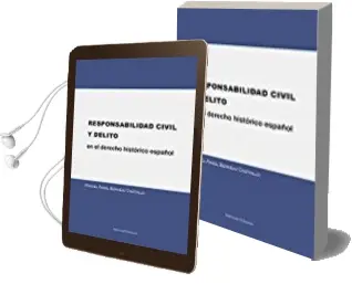 Descargar AudioLibro Responsabilidad Civil y Delito en el Derecho Historico Español de Manuel Ángel Bermejo Castrillo año 2017
