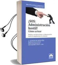 Descargar AudioLibro Sos: Administracion Hostil! Como Actuar: Medidas Coercitivas Frente a la Administracion Reacia al Cumplimiento de Sentencias de L Alfredo De Diego Díez año 2017
