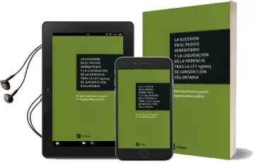 Descargar AudioLibro Sucesion en el Pasivo Hereditario y la Liquidacion de la Herencia Tras la ley 15/2015 de Jurisdiccion Voluntaria. de Sainz Cantero Caparros Maria Belen / Martos Calabrus Maria Angustias año 2017