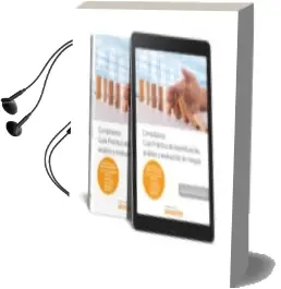 Descargar AudioLibro Compliance. Guia de Identificacion y Evaluacion de Riesgos. Forma to duo Adaptada a la Norma une 19601 de Varios Autores año 2017