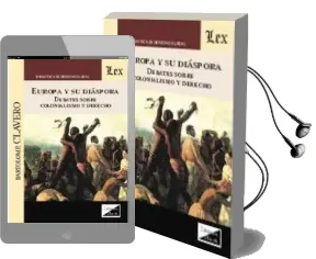 Descargar AudioLibro Europa y su Diaspora : Debates Sobre Colonialismo y Derecho de Bartolome Clavero año 2017