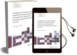 Descargar AudioLibro Investigación y Prueba Mediante Medidas de Intervencion de las Comunicaciones, Dispositivos Electrónicos y Grabacion de Imagen y Sonido de Manuel Richard Gonzalez año 2017
