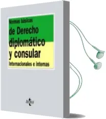 Descargar AudioLibro Normas Basicas de Derecho Diplomatico y Consular: Internacionales e Internas de Varios Autores año 2017