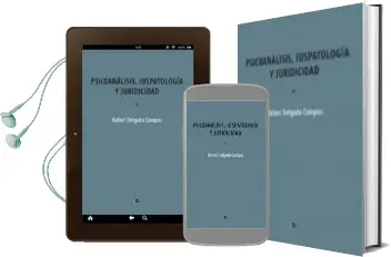 Descargar AudioLibro Psicoanalisis, Iuspatologia y Juridicidad de Rafael Delgado Campos año 2017